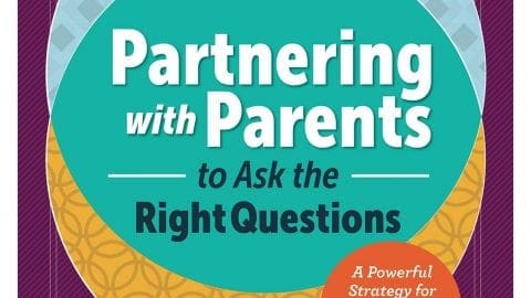 ‘Partnering With Parents’ by Asking Questions – Interview with Education Week