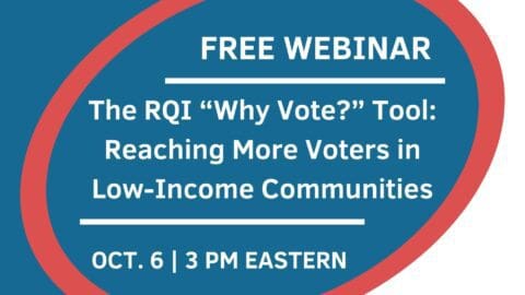 The RQI “Why Vote?” Tool: Reaching More Voters in Low-Income Communities