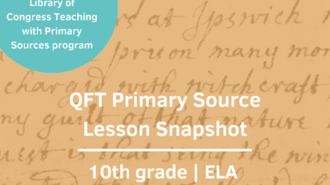 Lesson Snapshot: QFT & Primary Sources in 10th Grade English Class