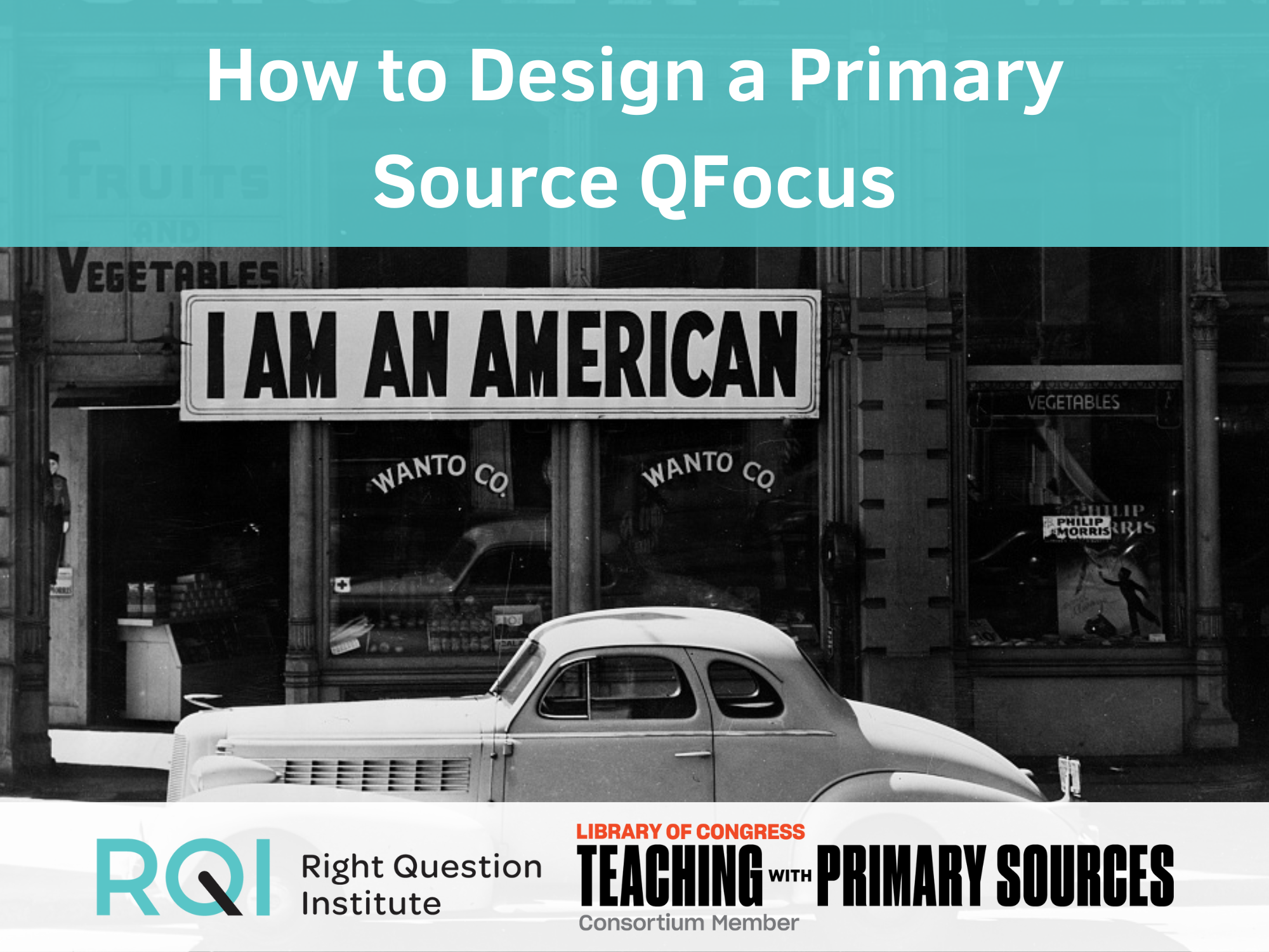 Primary Sources & QFT: How to Design a Primary Source QFocus Guide