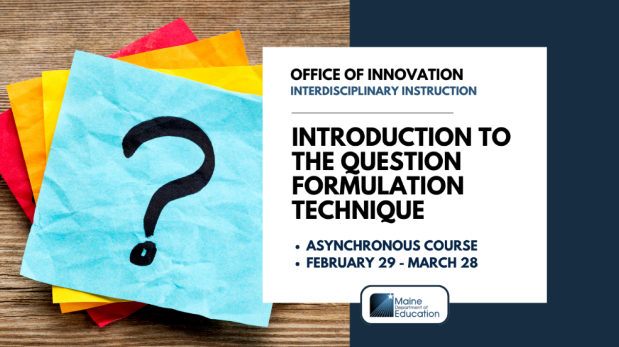 Introduction to the Question Formulation Technique with the Maine DOE ...