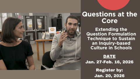 Questions at the Core: Extending the QFT to Sustain an Inquiry-based Culture in Schools