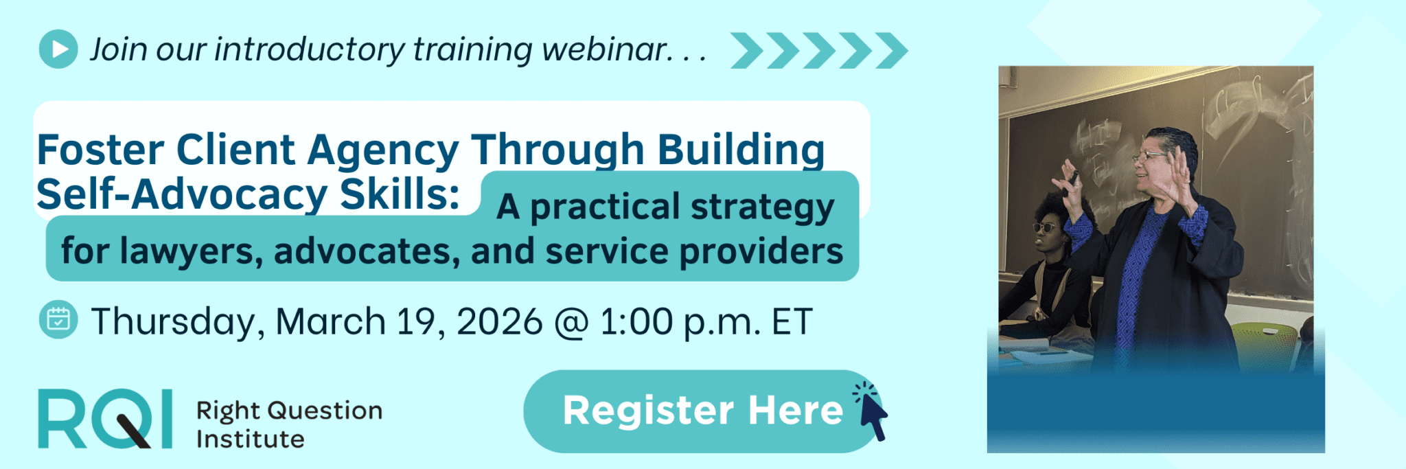 Foster Client Agency Through Building Self-Advocacy Skills: A practical strategy for lawyers, advocates, and service providers, Mar 19, 2026 01:00 PM Eastern Time (US and Canada), Click to register