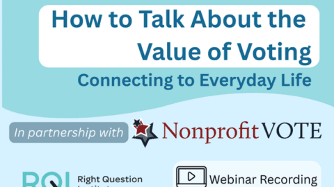 How to Talk About the Value of Voting – Connecting to Everyday Life, in partnership with Nonprofit VOTE