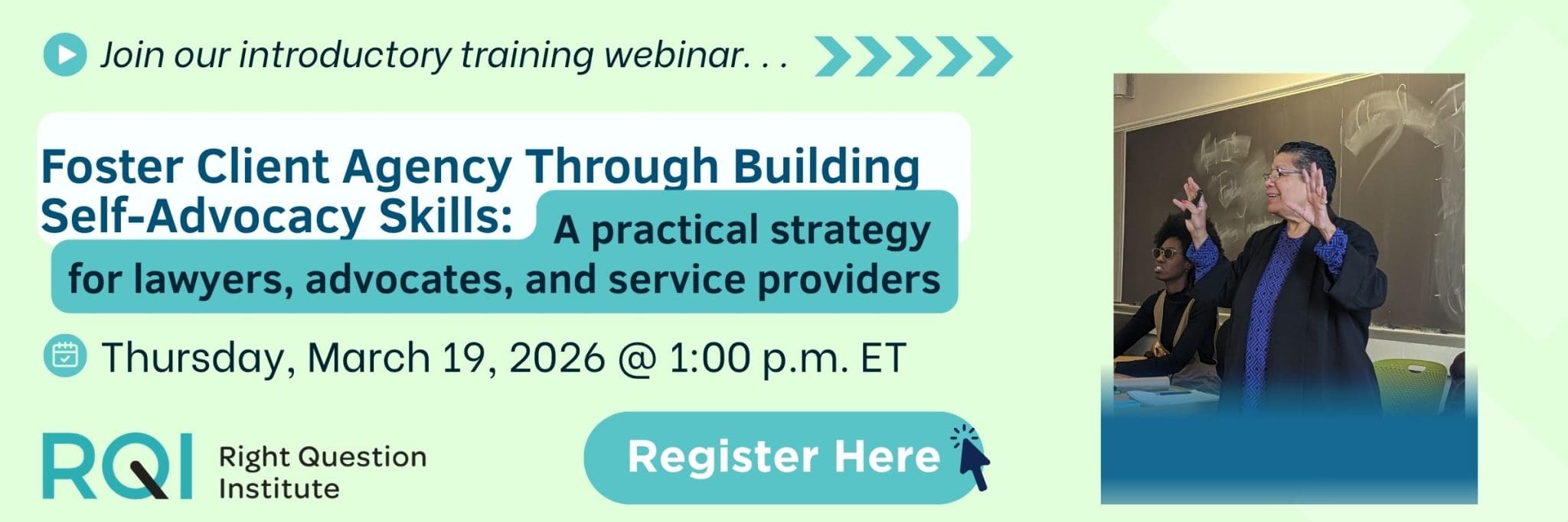 Introductory Webinar: 'Foster Client Agency Through Building Self-advocacy Skills: A practical strategy for lawyers, advocates, and service providers' - Thursday, June 11 at 1:00 p.m. ET