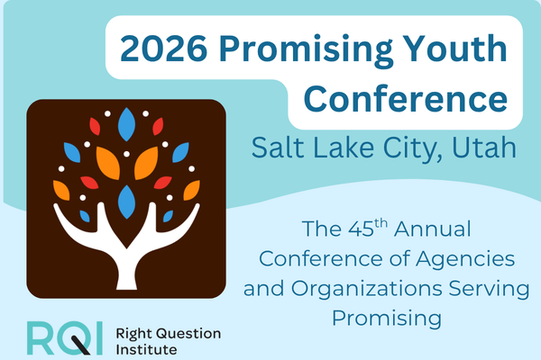 Text: 2026 Promising Youth Conference, Salt Lake City, Utah. The 45th Annual Conference of Agencies and Organizations Serving Promising Youth. [Promising Youth Conference Logo centered on left] [RQI logo in bottom left]